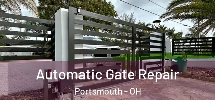 Automatic Gate Repair Portsmouth - OH