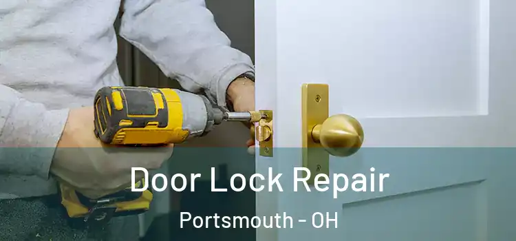  Door Lock Repair Portsmouth - OH