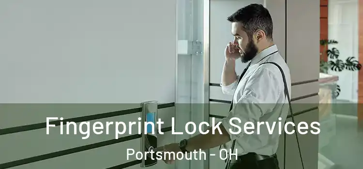  Fingerprint Lock Services Portsmouth - OH
