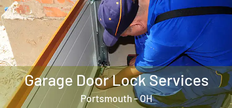  Garage Door Lock Services Portsmouth - OH