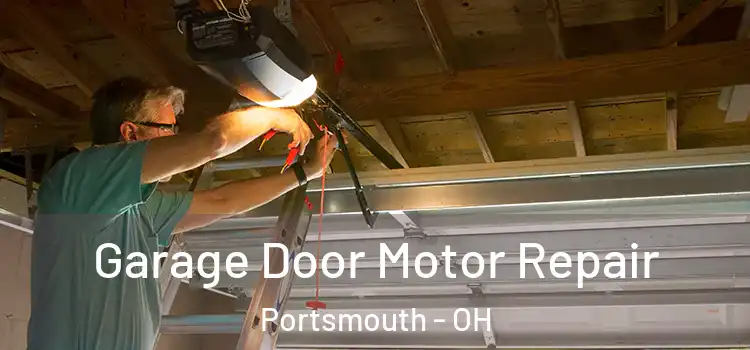  Garage Door Motor Repair Portsmouth - OH