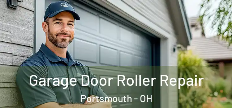  Garage Door Roller Repair Portsmouth - OH