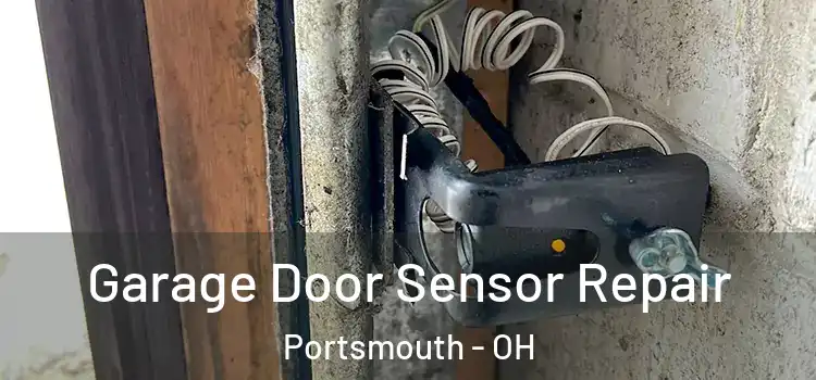  Garage Door Sensor Repair Portsmouth - OH