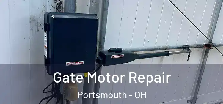  Gate Motor Repair Portsmouth - OH