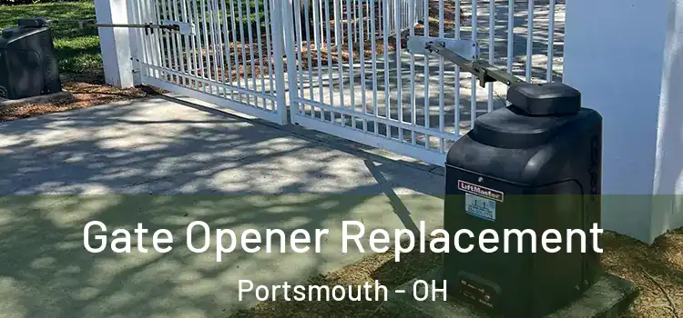 Gate Opener Replacement Portsmouth - OH
