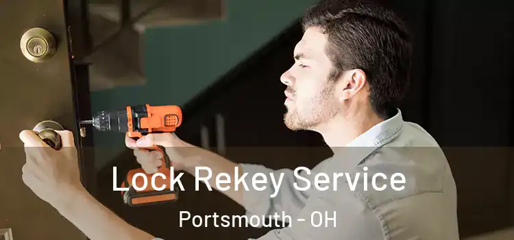  Lock Rekey Service Portsmouth - OH