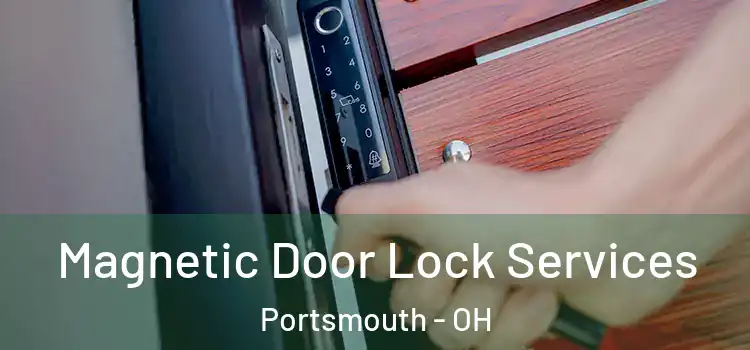  Magnetic Door Lock Services Portsmouth - OH