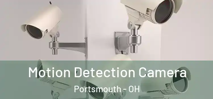  Motion Detection Camera Portsmouth - OH