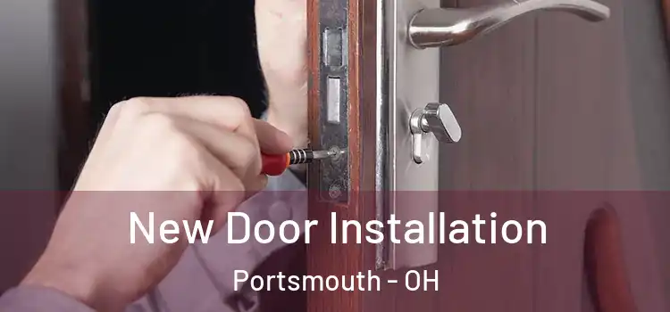 New Door Installation Portsmouth - OH