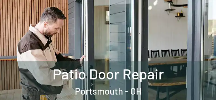 Patio Door Repair Portsmouth - OH