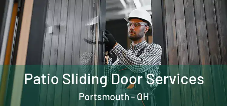  Patio Sliding Door Services Portsmouth - OH