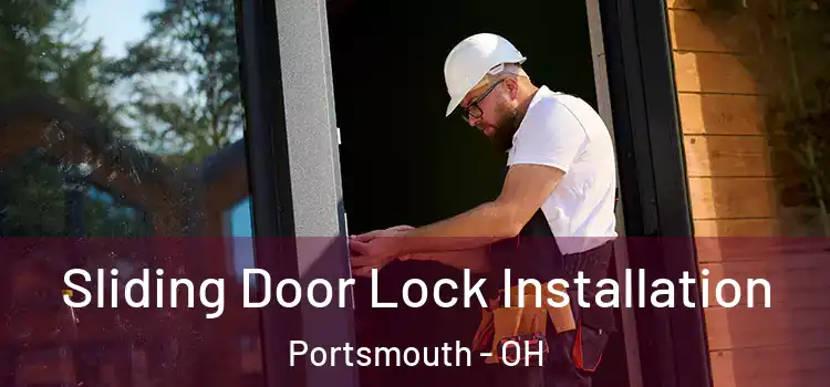  Sliding Door Lock Installation Portsmouth - OH