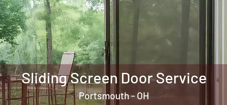  Sliding Screen Door Service Portsmouth - OH