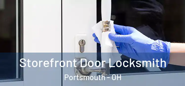 Storefront Door Locksmith Portsmouth - OH